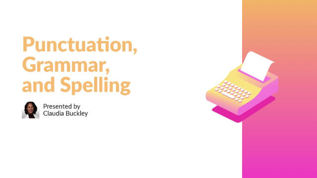 Punctuation, Grammar, and Spelling