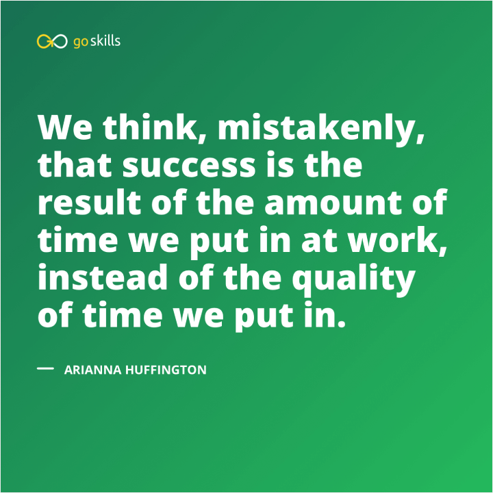 We think, mistakenly, that success is the result of the amount of time we put in at work, instead of the quality of time we put in.
