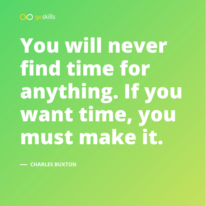 You will never find time for anything. If you want time, you must make it.