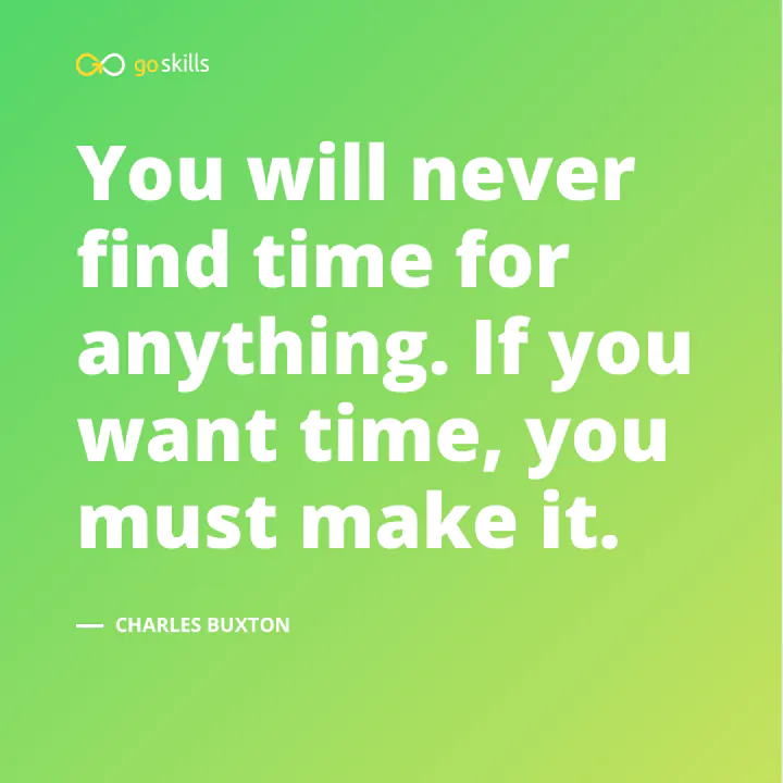 You will never find time for anything. If you want time, you must make it.