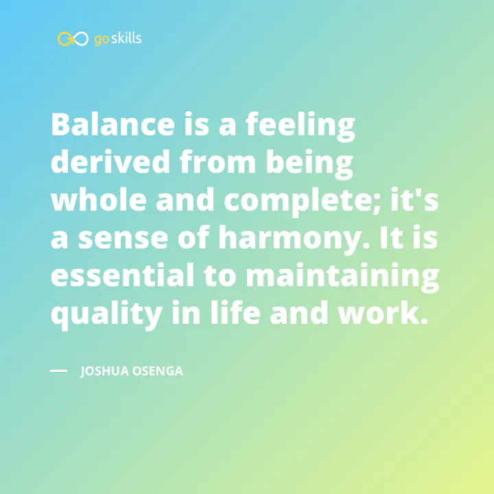 40 Work Life Balance Quotes to Learn From | GoSkills 40 Work Life Balance Quotes To Learn From | Goskills