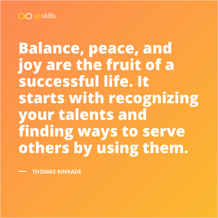 Balance, peace, and joy are the fruit of a successful life.