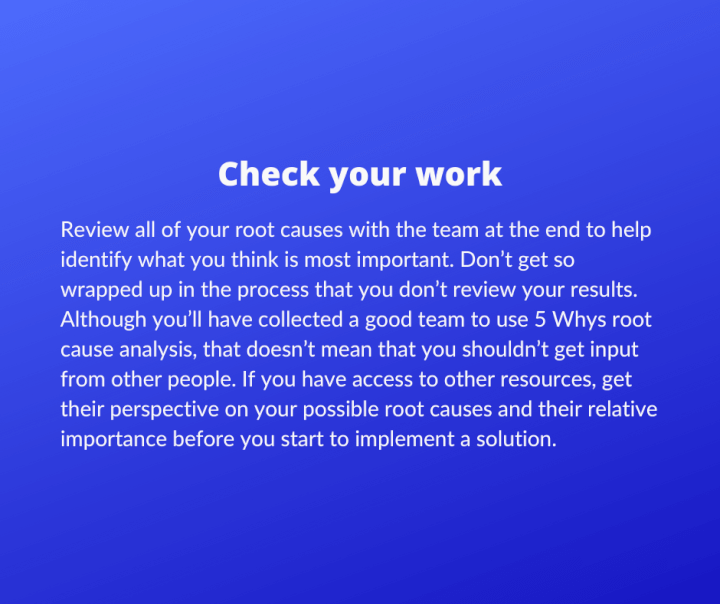 5 Whys - check your work