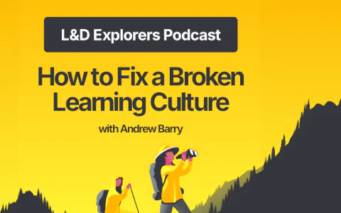 How to Fix a Broken Learning Culture with Andrew Barry
