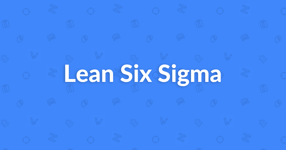 What is Lean Six Sigma: What it is, Why it Matters & How to Do it Right